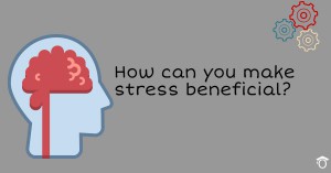 Stress Beneficial