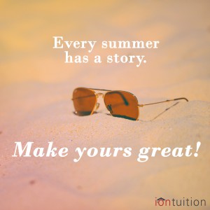 Every summer has a story. Make yours great!