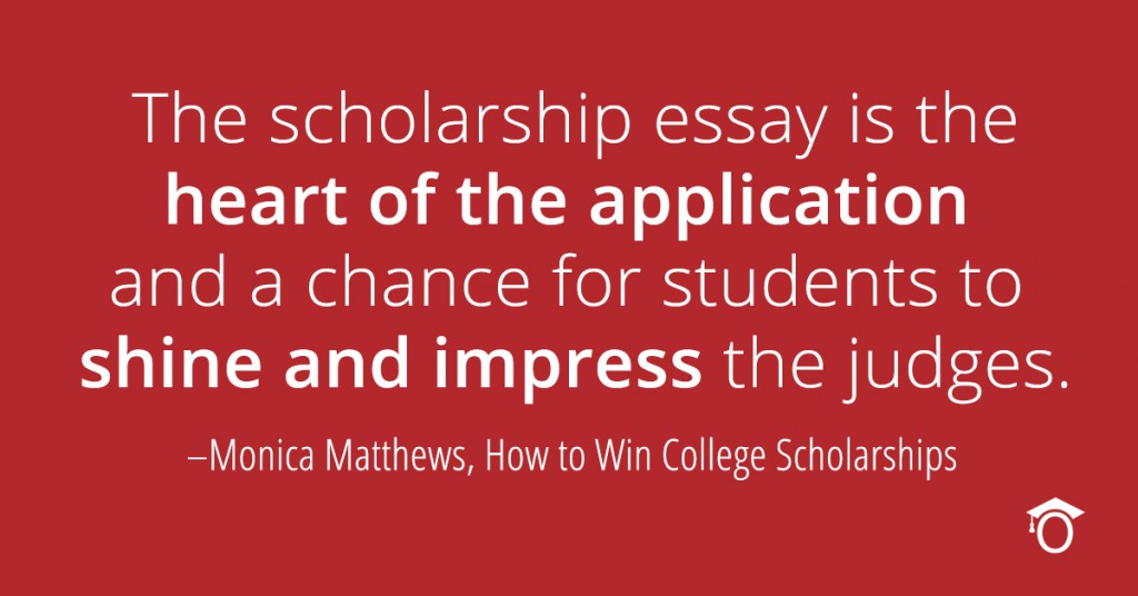 Scholarship essay is the heart of the application - Monica Matthews