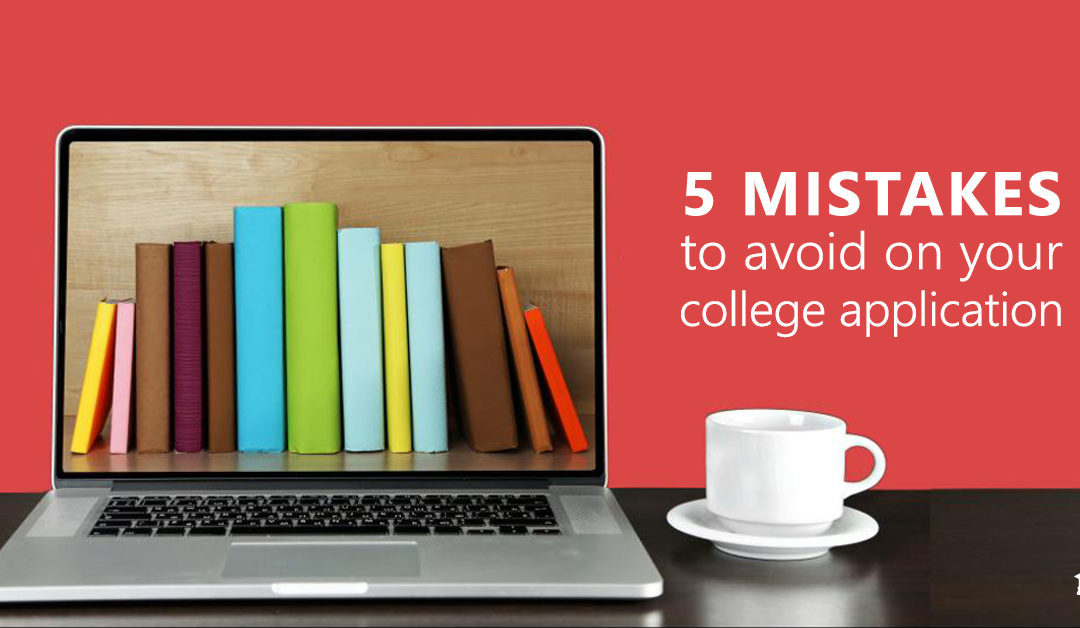 Five mistakes to avoid on your college application [infographic]