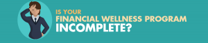 is-your-financial-wellness-program-complete-social-image