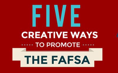 Five creative ways to promote the FAFSA [infographic]