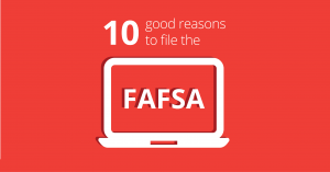 10-good-reasons-to-file-fafsa-577x459-01