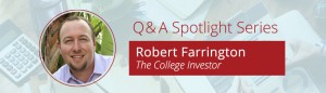 Robert Farrington, personal finance, student loans, Q&A Spotlight, student loan repayment