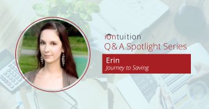 Erin, Journey to Saving, Q&A Spotlight