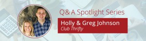 Q&A Spotlight, student loan repayment, Holly and Greg Johnson, Club Thrifty, student loan debt