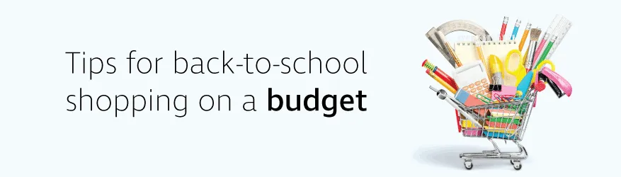 Tips for back-to-school shopping on a budget