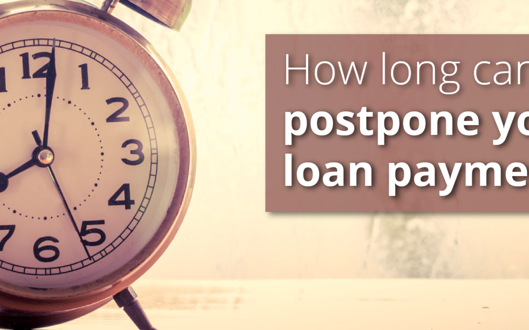 How Long Can you Postpone your Student Loan Payments?