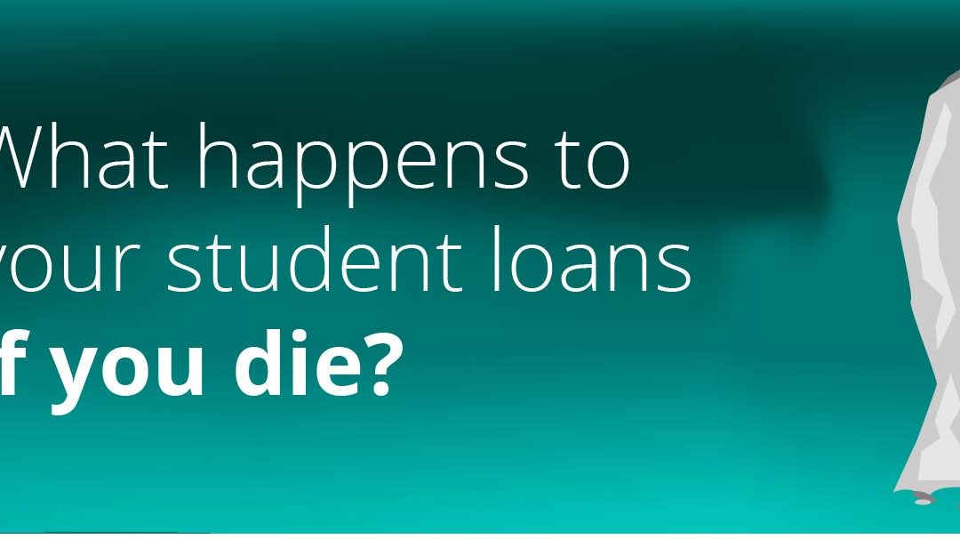 what happens to your student loans if you die