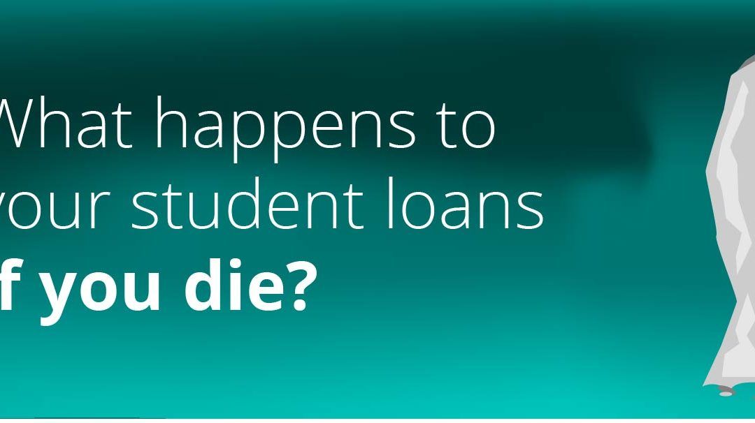 what happens to your student loans if you die