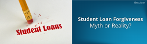 student loan forgiveness: myth or reality?