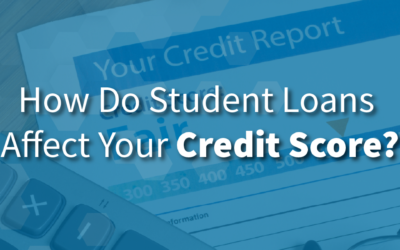 Student Loans Affect Your Credit Score