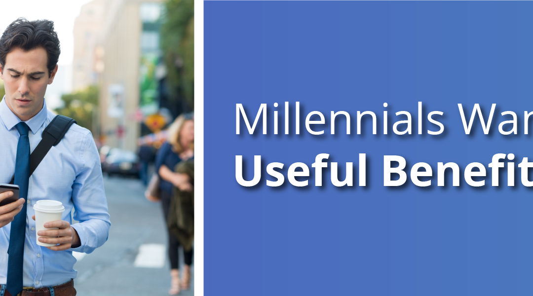 Millennials Want More Useful Benefits