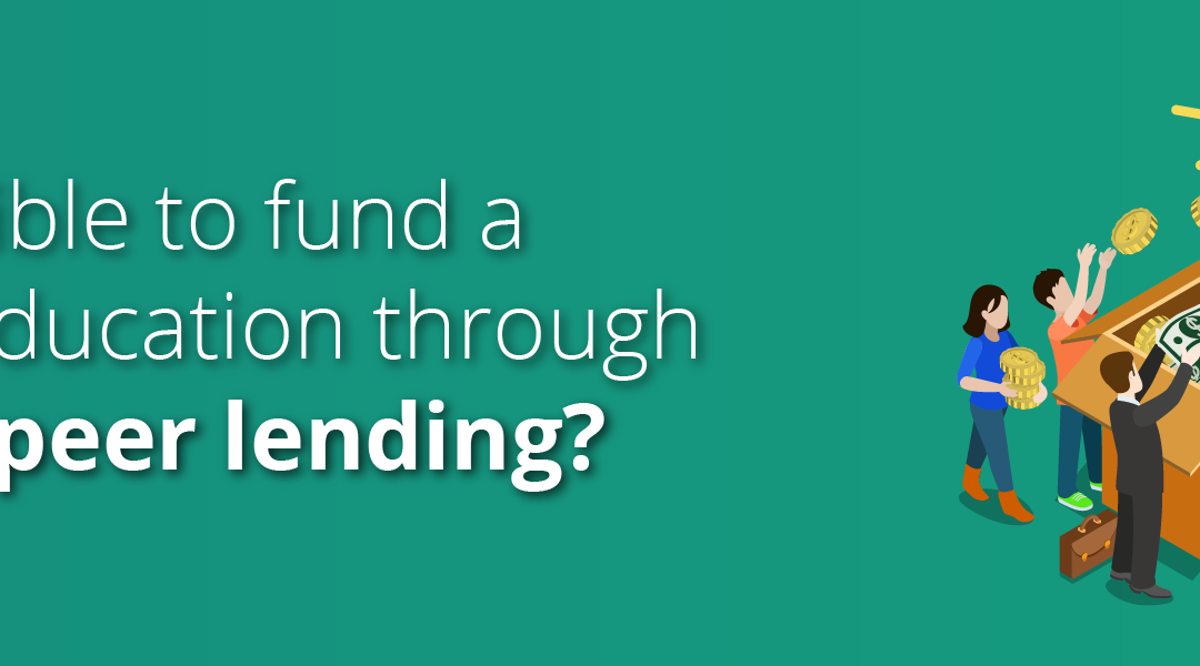 Can you fund a college education through peer-to-peer lending?