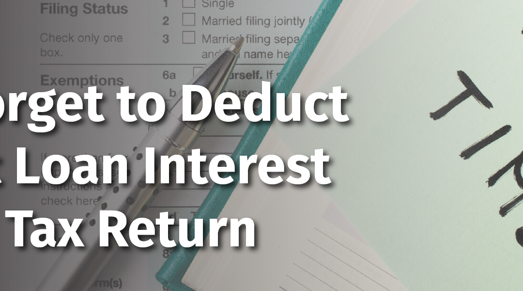 Don't Forget to Deduct Student Loan Interest on Your Tax Return