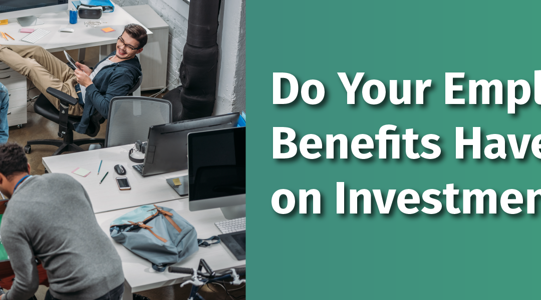 Do your employee benefits have a return on investment? | IonTuition