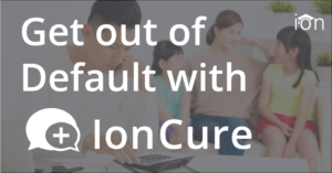 Get out of Default with ionCure