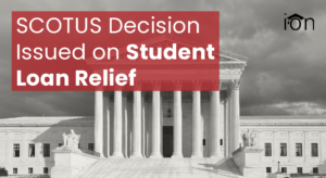 SCOTUS Decision Issued on Student Loan Relief