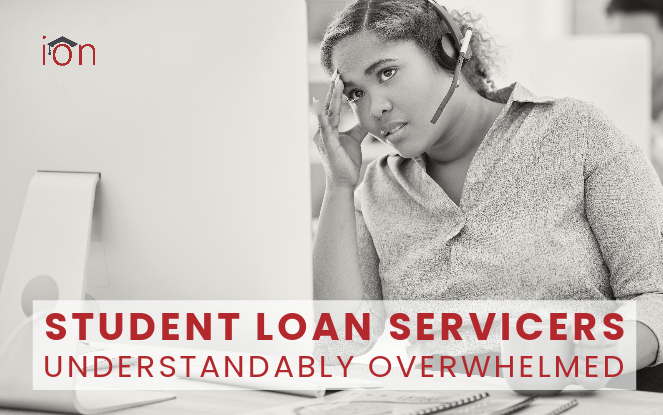 Student Loan Servicers understandably overwhelmed