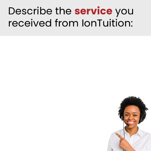 Describe the service your received from ION