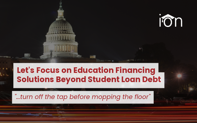 Go Beyond Student Loan Debt: Time for Real Education Financing Solutions