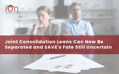 SAVE Plan’s Legal Jeopardy Continues and Joint Consolidation Loan Separation