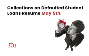 Collections on Defaulted Student Loans Resume May 5th